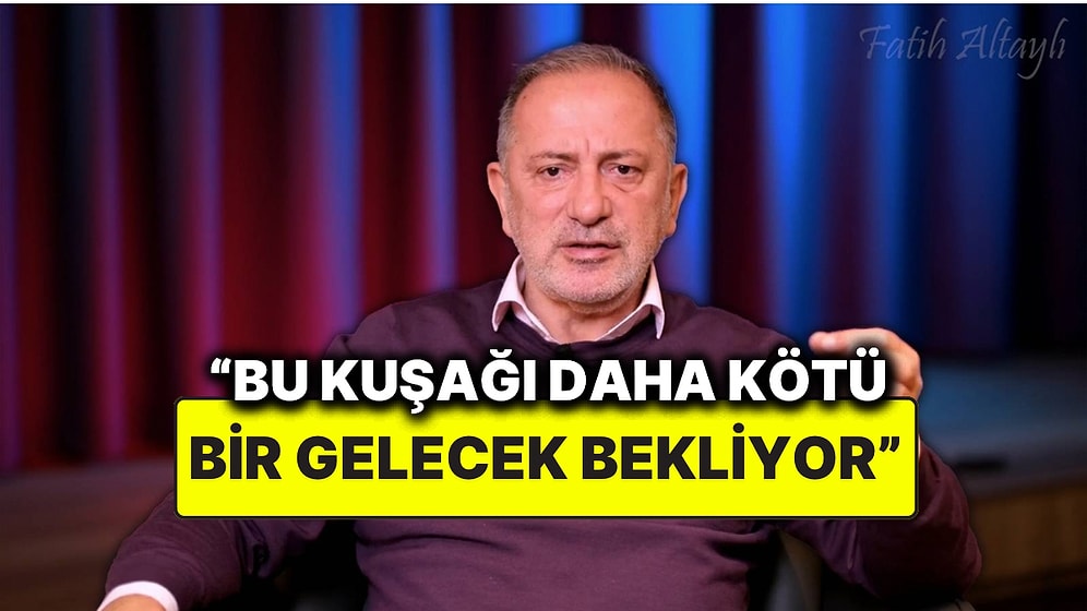 Fatih Altaylı Gençlerin Eylemlere Katılarak Tepki Göstermelerinin Sebebini Açıkladı