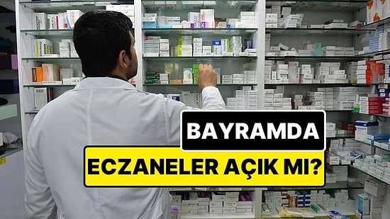 Bayramda Eczaneler Açık mı? Ramazan Bayramı 2025 Nöbetçi Eczaneler Listesi