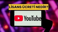 YouTube Yayın Lisansı Nedir? YouTube Yayın Lisansı Ne Kadar?