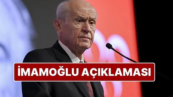 Devlet Bahçeli’den Ekrem İmamoğlu Açıklaması: Hukuki Davayı Çarpıtarak Kutuplaştırmak Art Niyetlilik