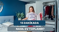 15 Dakikada Ev Toparlama Taktikleri