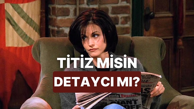 Sen Titiz Misin Yoksa Mükemmeliyetçi mi?