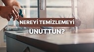 Evde Temizlemeyi Unuttuğun Yeri Tahmin Ediyoruz!
