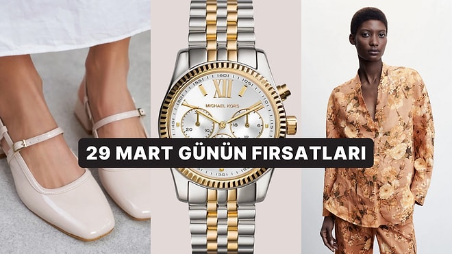 Bugün İndirimde Neler Var? Michael Kors Saatlerden Mango Ürünlerine 29 Mart 2025 Günün Fırsatları