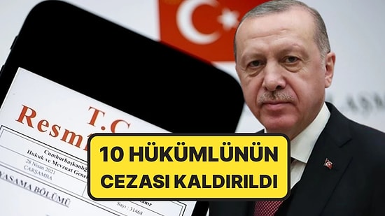 Cumhubaşkanı Erdoğan'dan Gece Yarısı Kararı! 10 Hükümlünün Cezası Kaldırıldı: Aralarında Hizbullahçılar Var