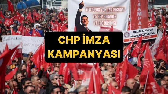CHP İmza Kampanyası Nedir, Nasıl İmza Verilir?