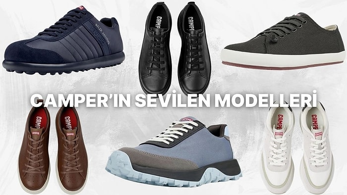 Her Kombine Uyum Sağlayan Tarzıyla Camper’ın Çok Satan Ayakkabı Modelleri