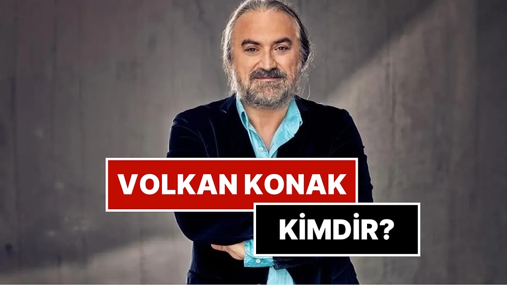 Volkan Konak Neden Öldü? Volkan Konak Kimdir?