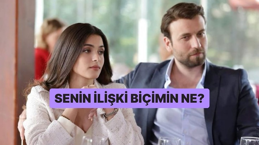 Senin İlişki Biçimin Ne?