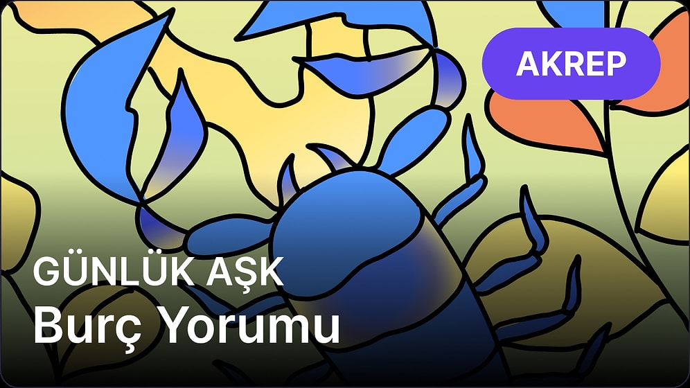 17 Nisan Perşembe Akrep Burcu Günlük Aşk Burç Yorumu