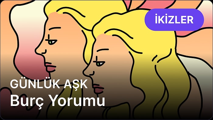 17 Nisan Perşembe İkizler Burcu Günlük Aşk Burç Yorumu