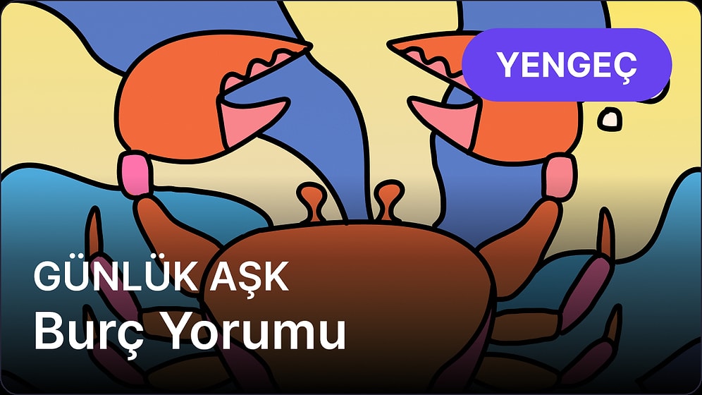 17 Nisan Perşembe Yengeç Burcu Günlük Aşk Burç Yorumu