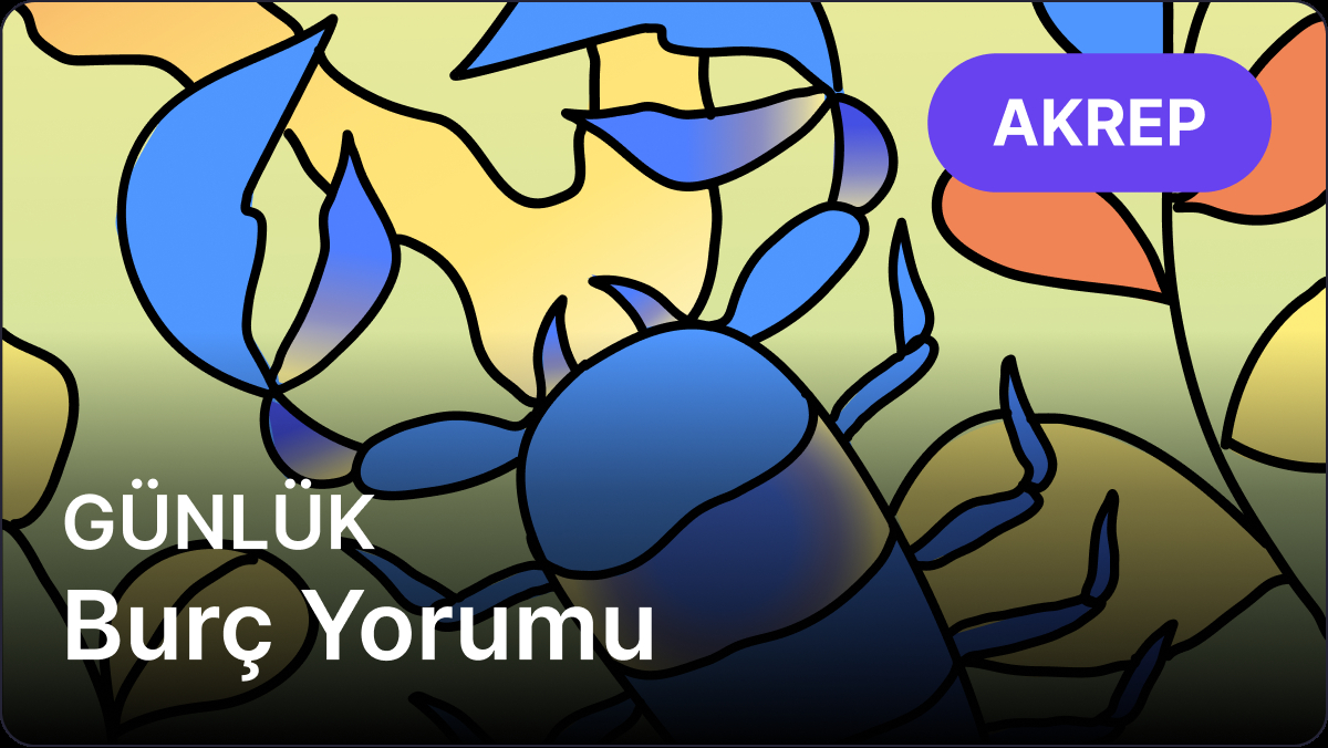 Akrep Burcu Günlük Burç Yorumu - Onedio