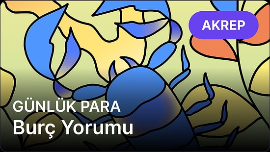 18 Nisan Cuma Akrep Burcu Günlük Para Burç Yorumu