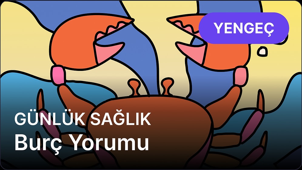18 Nisan Cuma Yengeç Burcu Günlük Sağlık Burç Yorumu