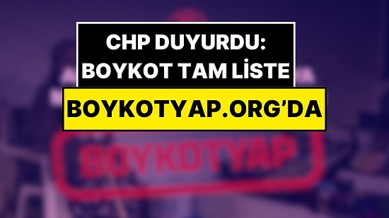 CHP Boykot Listesi Güncel Site Boykotyap.org’u Duyurdu: Boykotyap.com, Boykotyap.net Kapandı mı?