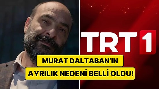 Boykot Çağrısı Yaptığı için Murat Daltaban'ın TRT Dizisinden Çıkarıldığı İddia Edilmişti, Nedeni Belli Oldu!