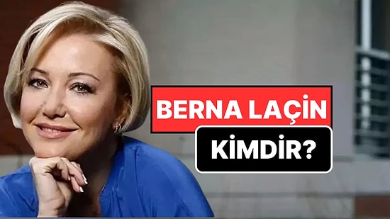 Berna Laçin Kimdir, X (Twitter) Hesabı Neden Kapatıldı?