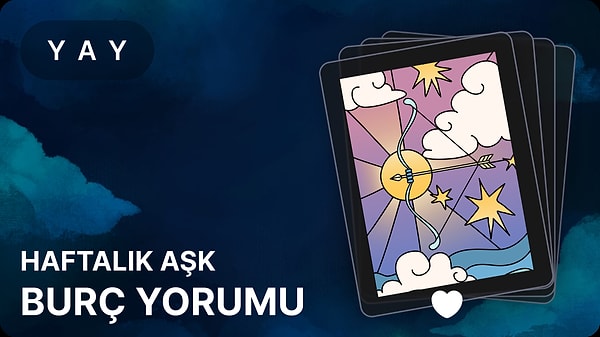5 Mayıs - 11 Mayıs 2025 Haftası Yay ve Yükselen Yay Burçları Aşkı ve Duygusal İlişkileri
