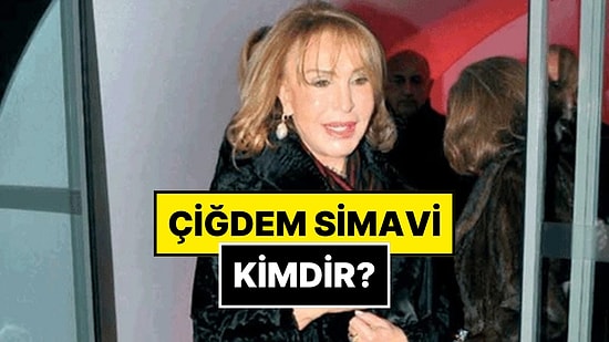 Çiğdem Simavi Kimdir, Kaç Yaşında, Nereli? Çiğdem Simavi Ali Koç’un Annesi mi?