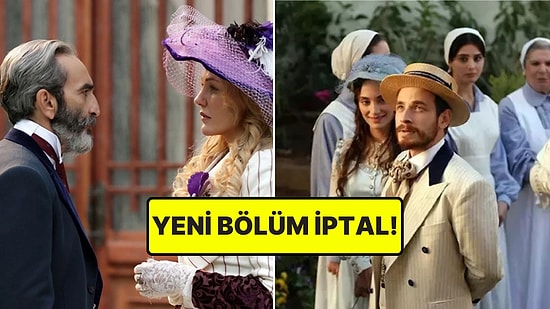 Şaşırtan Karar! Şakir Paşa Ailesi'nin Yeni Bölümü Ertelendi