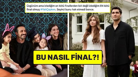 Aceleye mi Geldi? Yalı Çapkını'nın Finali Seyirci Tarafından Beğenilmedi