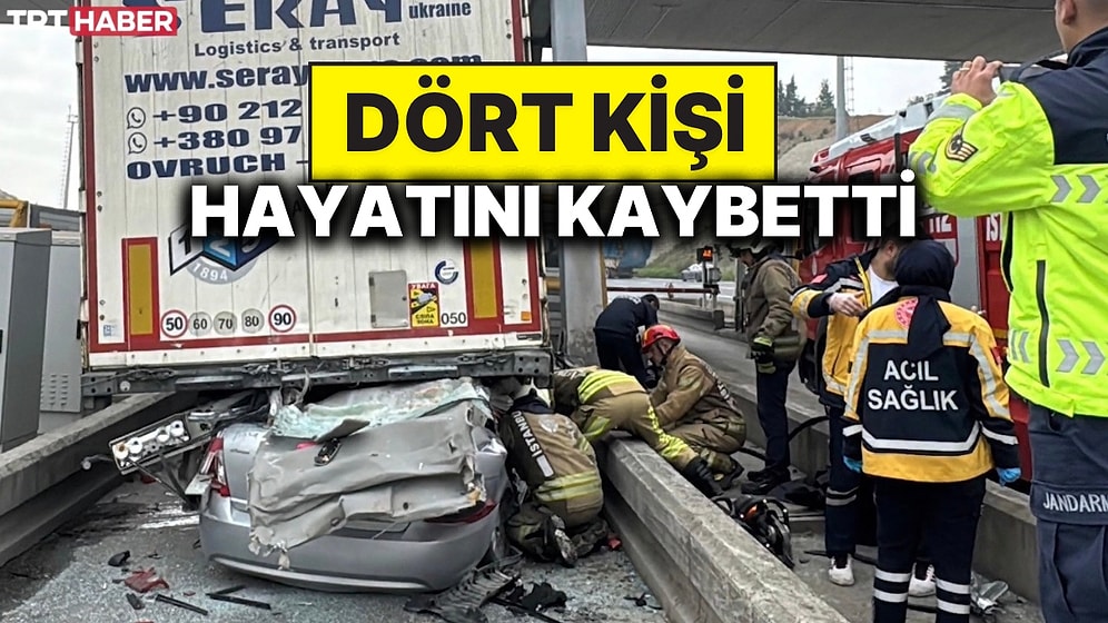 İstanbul Pendik’te Facia Yaşandı: Bir Araç Tırın Altına Girdi 4 Kişi Hayatını Kaybetti
