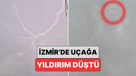 İzmir'de Etkili Olan Gök Gürültülü Yağış Sırasında Seyir Halindeki Bir Uçağa Yıldırım İsabet Etti