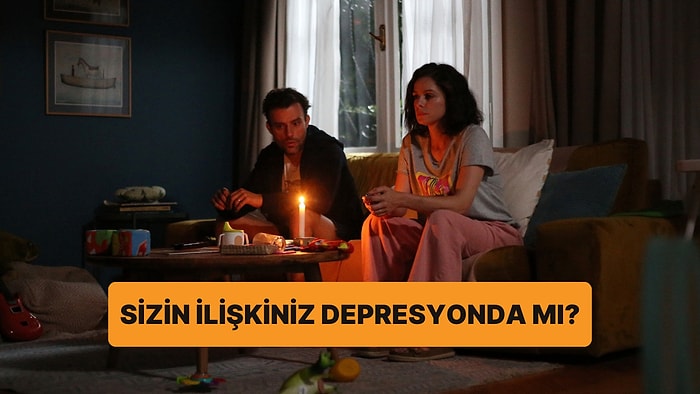 Sizin İlişkiniz Depresyonda mı?