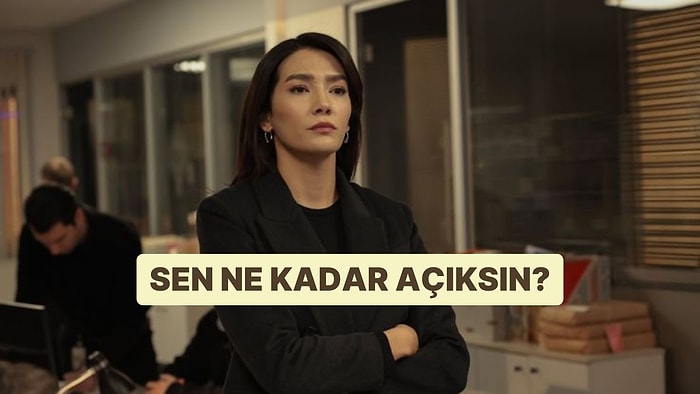 Evet/Hayır Testine Göre Ne Kadar Açıksın?