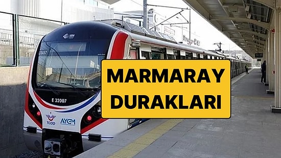 İstanbul Marmaray Durakları ve Sefer Saatleri! İşte 2025 Marmaray Güzergahları ve Bilet Ücretleri