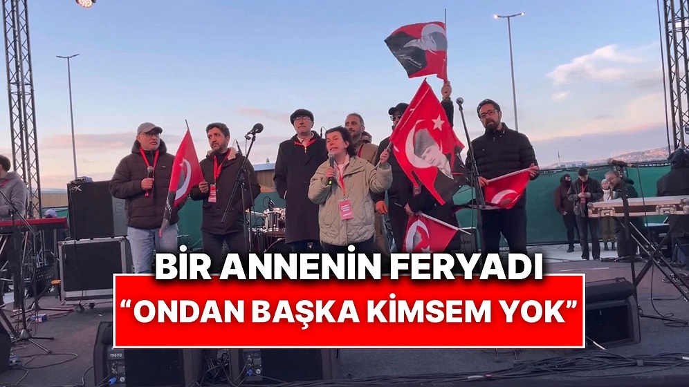 İmamoğlu Eylemlerinde Çocuğu Tutuklanan Anne Yaşananları Anlattı: “Ondan Başka Kimsem Yok”