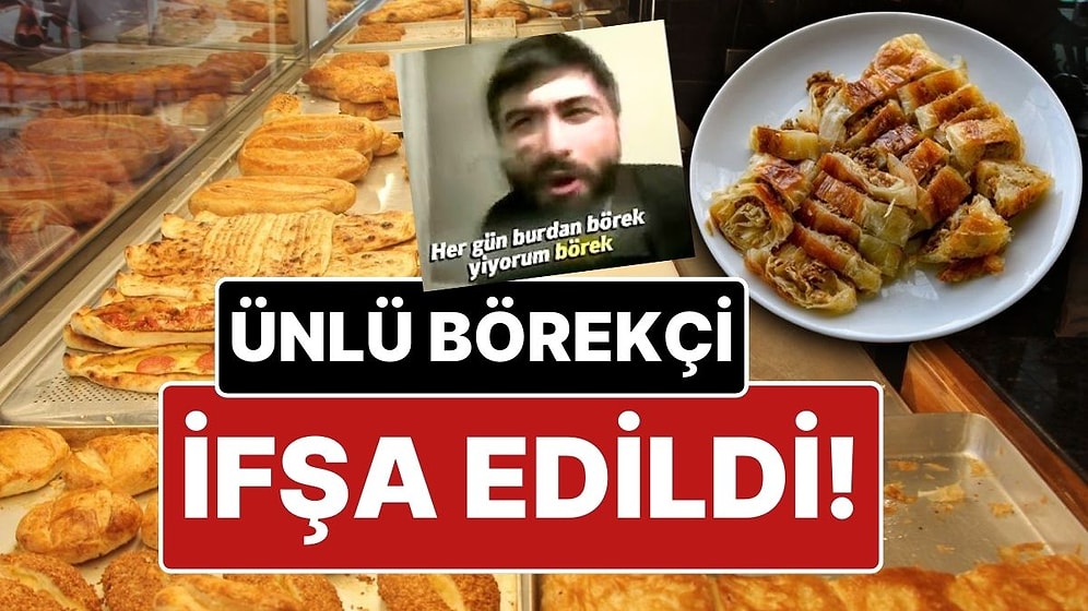 Ünlü Börekçi İfşa Edildi: Kıymalı Börekte Sakatat ve Tek Tırnaklı Etleri Tespit Edildi
