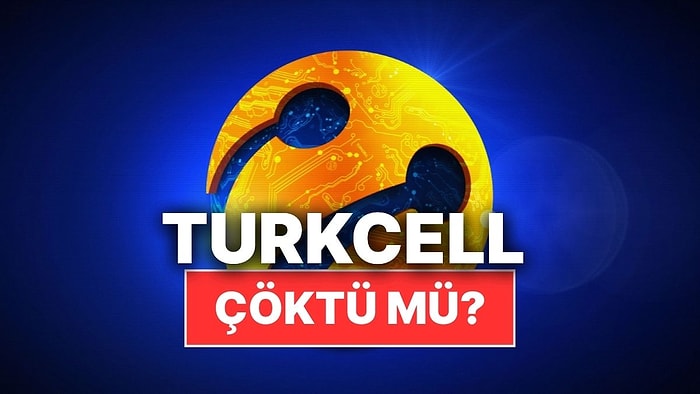 Turkcell Neden Çekmiyor? 9 Nisan 2025 Turkcell Neden Çöktü?