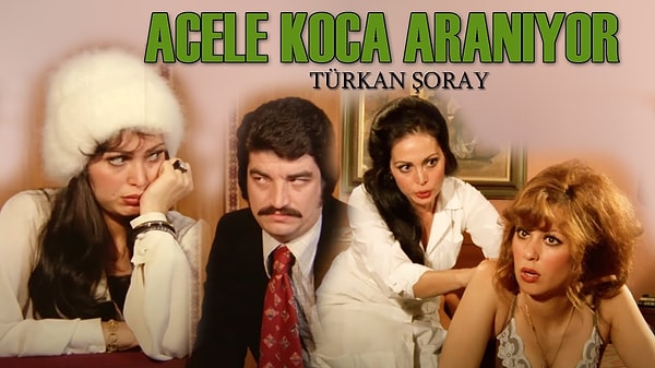 Yeşilçam'ın Sultanı Türkan Şoray'ın efsane filmi Acele Koca Aranıyor bir unutulmazdı.