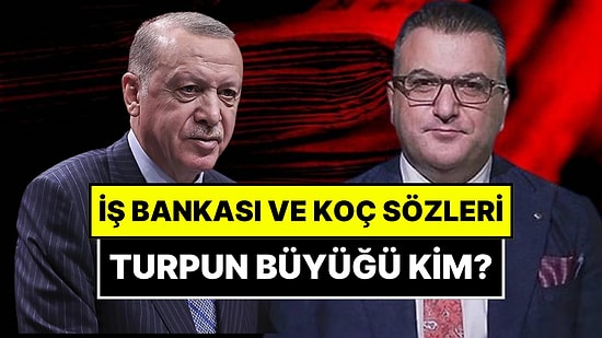 Cem Küçük’ten İş Bankası ve Koç Ailesi Açıklaması: Turpun Büyüğü Kim?