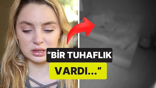 Aldatıldığını Evine Taktırdığı Güvenlik Kamerası Sayesinde Öğrenen Influencer O Süreci Anlattı