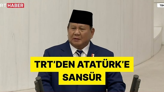 TRT Haber Endonezya Cumhurbaşkanının Atatürk Övgüsüne Yer Vermedi
