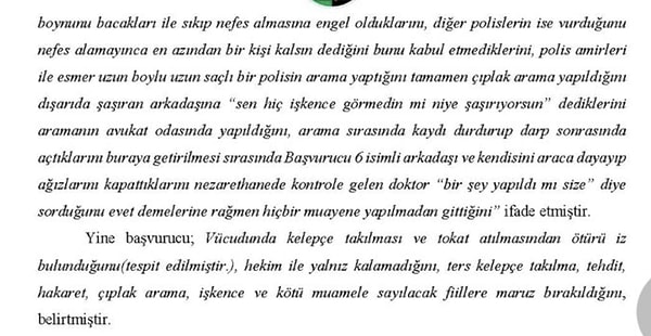 Aynı kişi çıplak arama ve şiddete maruz kaldığını açıkladı.