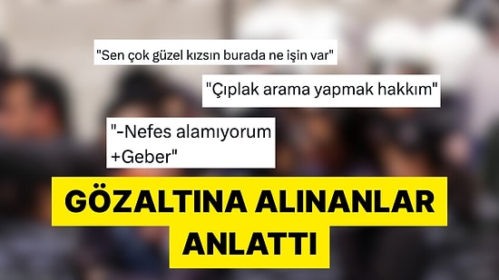 Ankara Barosu Gözaltına Alınırken Kötü Muamele Görenlerin İfadelerini Paylaştı