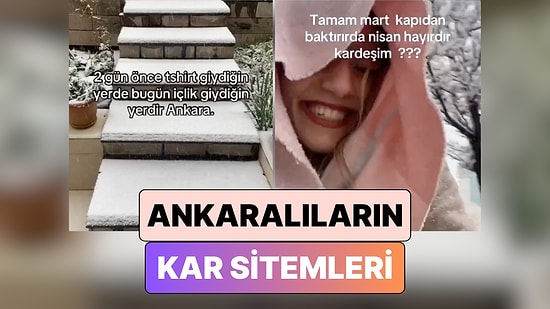 Nisan Ayında Kar Sürprizi ile Karşılaşarak Bir Ayda 2 Mevsim Yaşayan Ankaralıların Güldüren Sitemleri