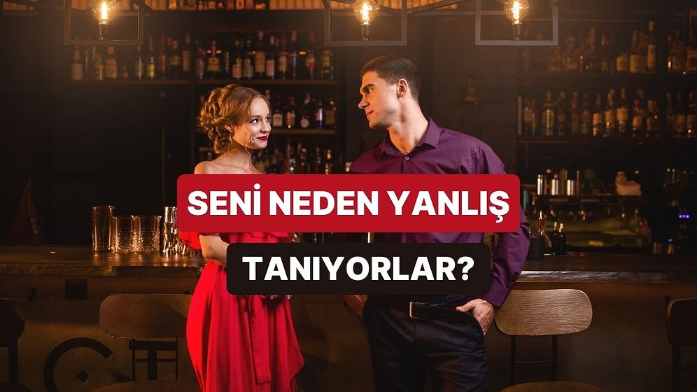 Flörtlerin Senin Hakkında Hangi Yanlış Sonuca Varıyor?