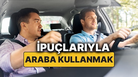 Yeni Başlayanlar İçin İpuçlarıyla Araba Kullanmak! İşte Araba Kullanırken Bilmeniz Gerekenler