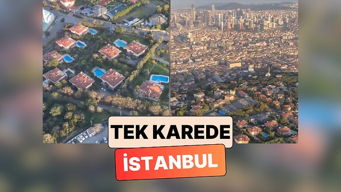 İstabul'da Havadan Kaydedilen Bir Görüntü Hem Sınıf Farkını Hem Çarpık Kentleşmeyi Gözler Önüne Serdi