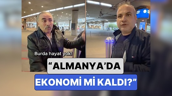 Almanya'da Ekonominin Bittiğini Anlatan ama Geri Dönmeyi Düşünmeyen İki Gurbetçinin Beyin Yakan Videosu