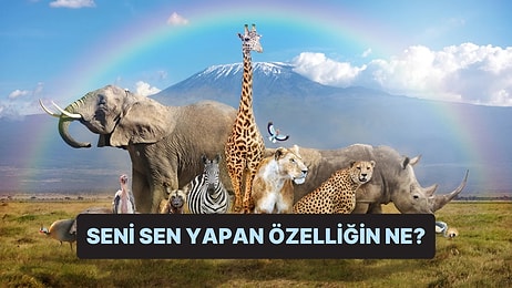 Bir Hayvan Seç Seni Sen Yapan Özelliği Söyleyelim!