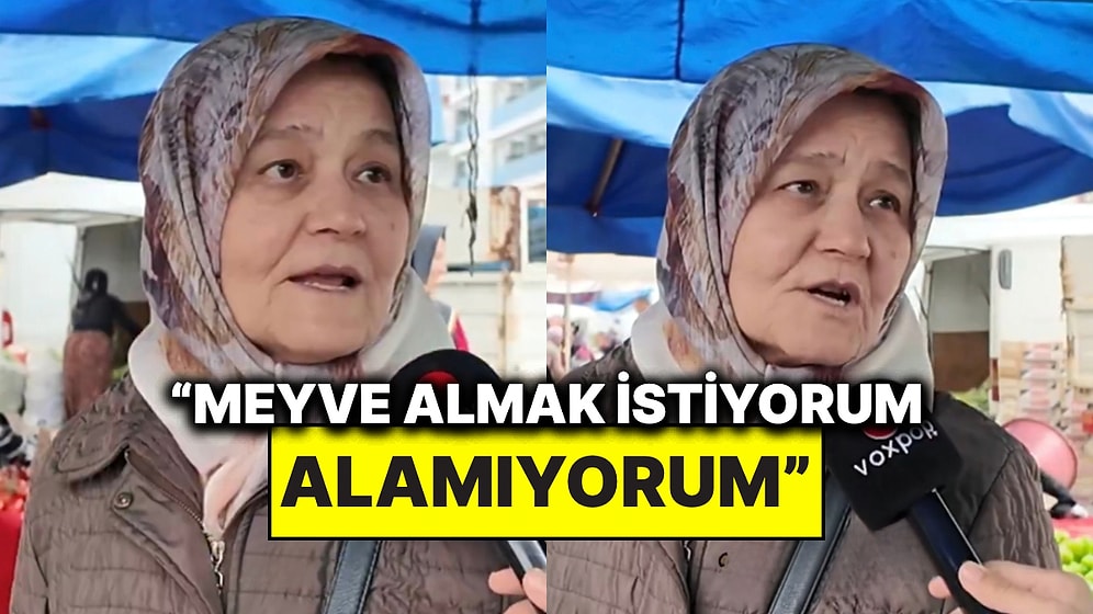 Pazarda Sokak Röportajı Veren Teyze Ne Muz Ne de Çilek Alabildi: “Konuşmaya Korkmayacağım Artık!”