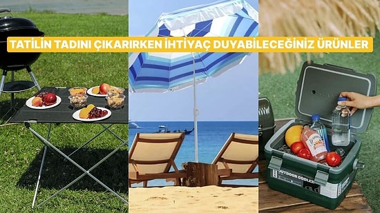 Tatilde Hayatı Kolaylaştıran Yazlıkçıların Olmazsa Olmaz Ürünleri