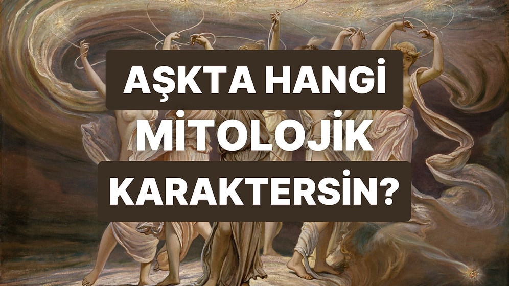 Partnerine Yaklaşımına Göre Hangi Mitolojik Karaktersin?
