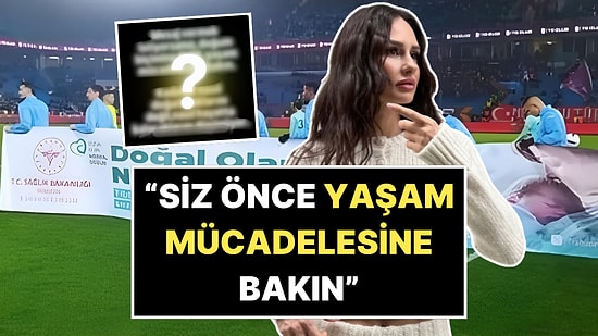 Yasemin Özilhan'dan Süper Lig Maçlarındaki "Doğal Olan Normal Doğum" Pankartına Sert Tepki!